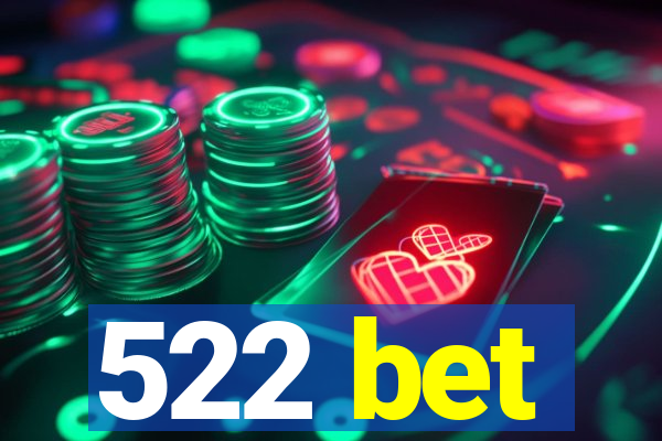 522 bet