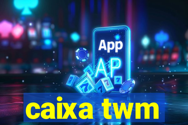 caixa twm