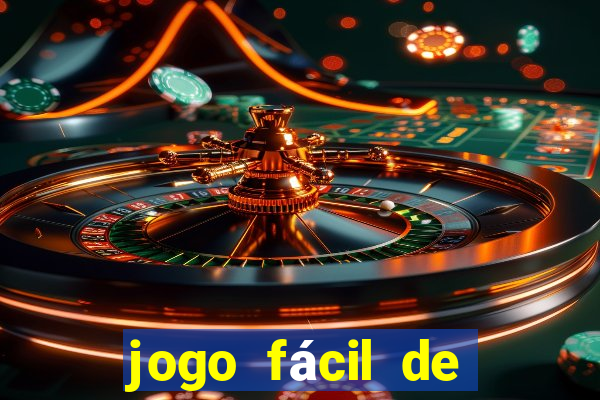 jogo fácil de ganhar dinheiro