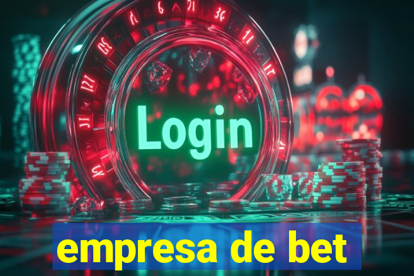 empresa de bet