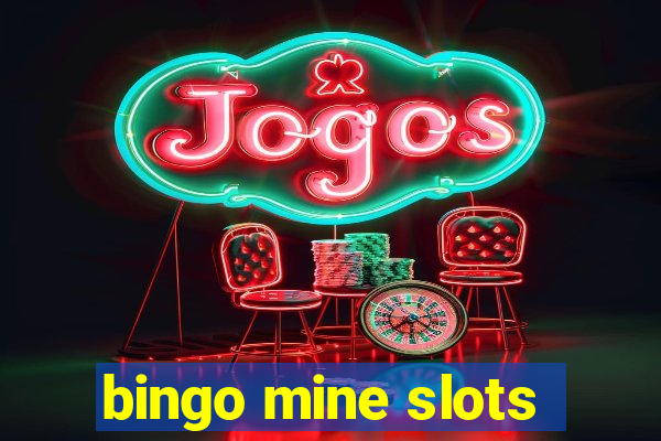 bingo mine slots