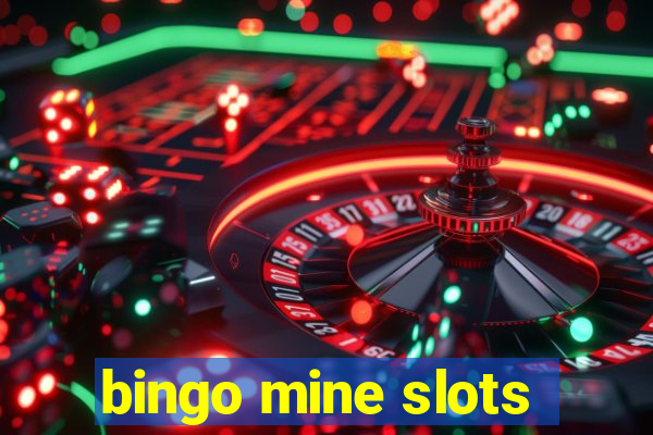 bingo mine slots