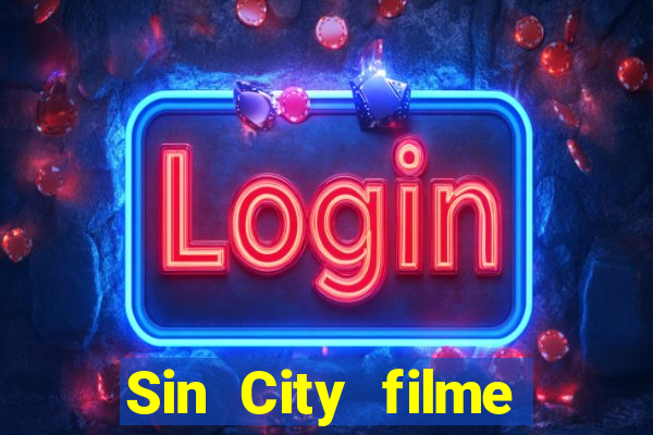 Sin City filme completo dublado download