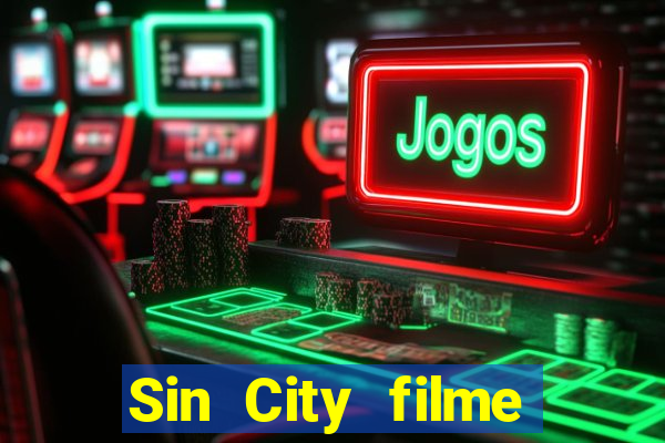 Sin City filme completo dublado download