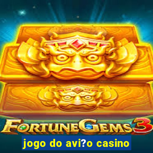 jogo do avi?o casino