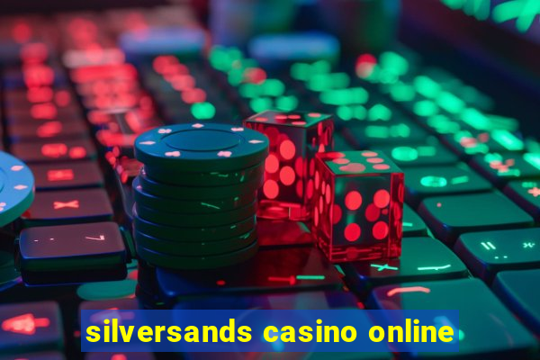 silversands casino online