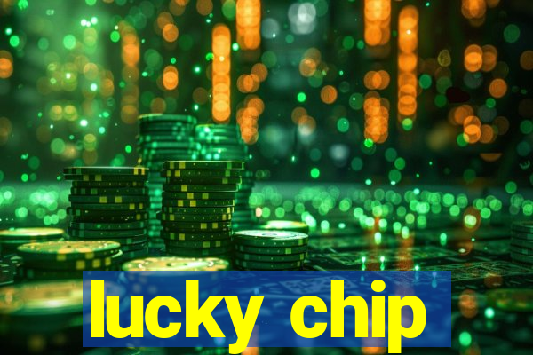 lucky chip