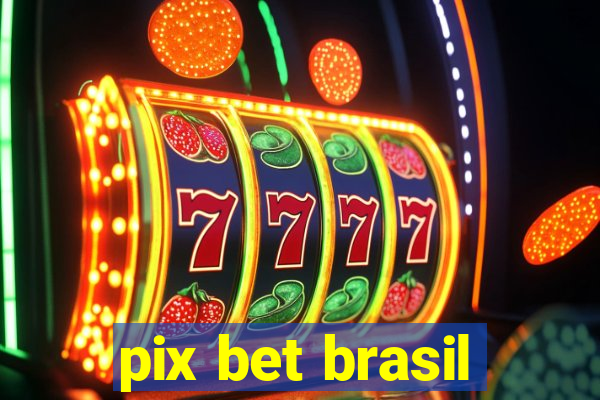 pix bet brasil