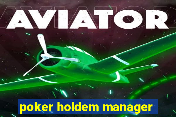 poker holdem manager