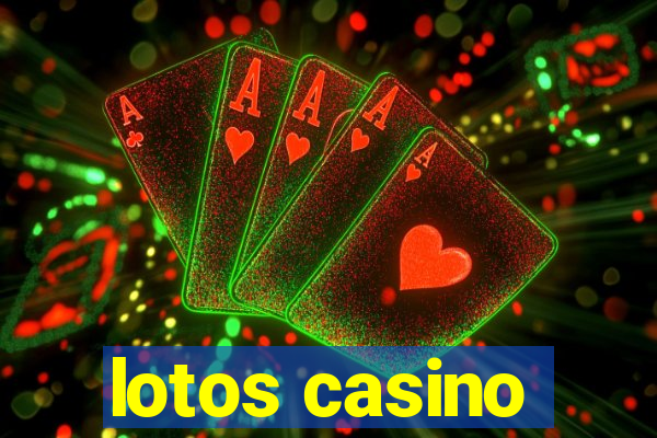 lotos casino