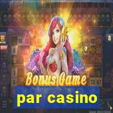 par casino