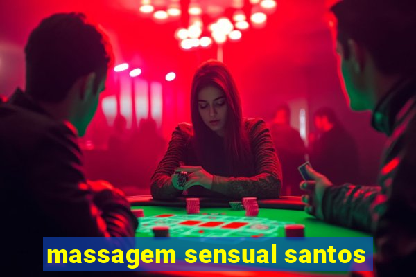 massagem sensual santos