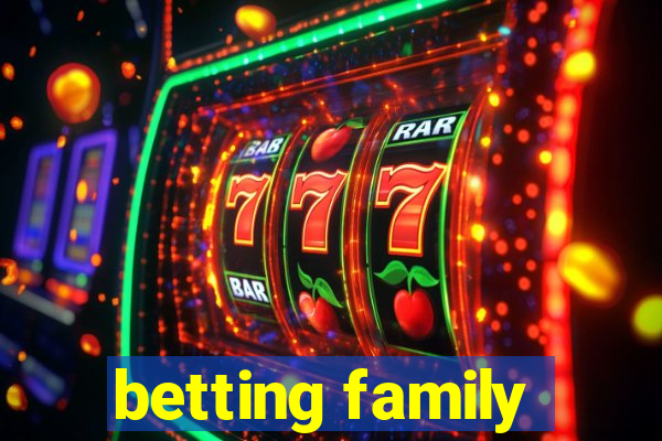 betting family