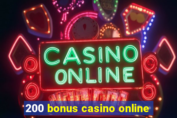 200 bonus casino online