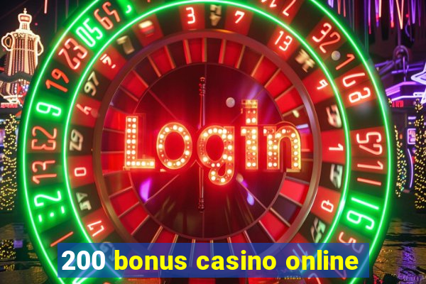 200 bonus casino online