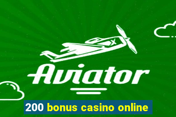 200 bonus casino online