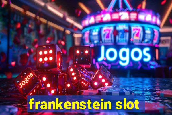 frankenstein slot