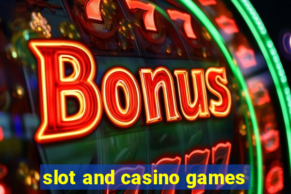 slot and casino games