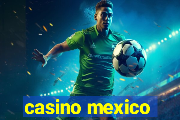 casino mexico