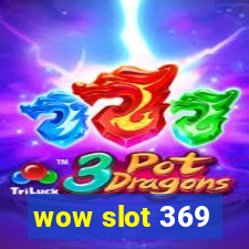 wow slot 369