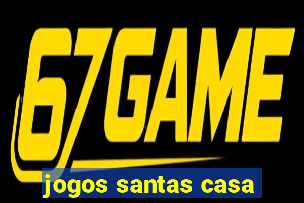 jogos santas casa