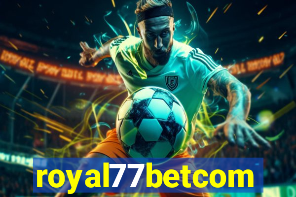 royal77betcom