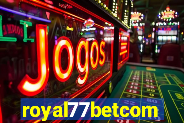 royal77betcom