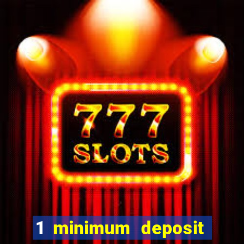 1 minimum deposit mobile casino canada