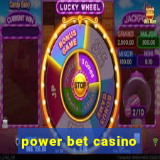 power bet casino