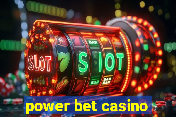 power bet casino