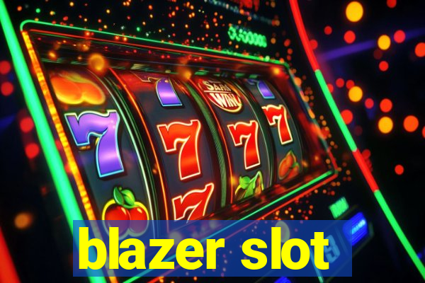 blazer slot