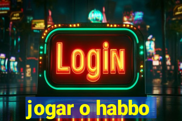 jogar o habbo