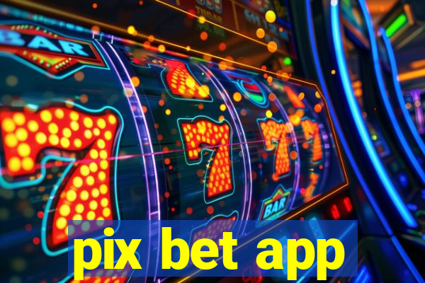 pix bet app