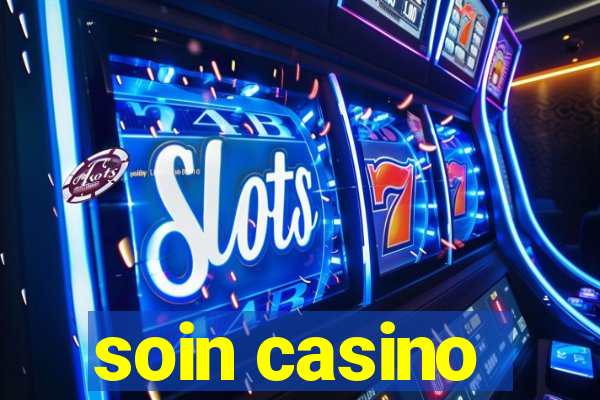 soin casino