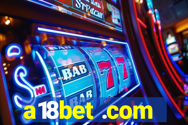 a18bet .com