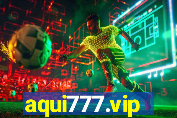 aqui777.vip