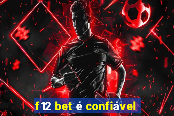 f12 bet é confiável