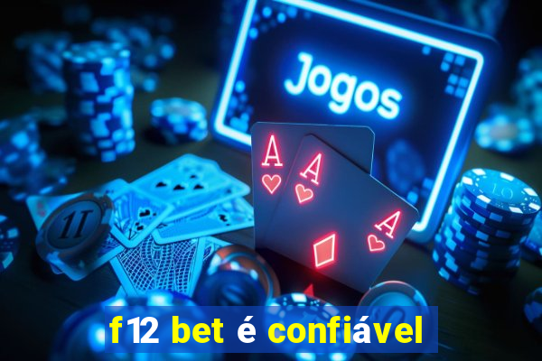 f12 bet é confiável