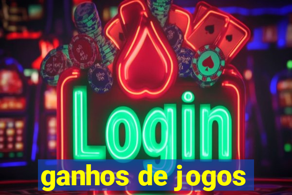 ganhos de jogos