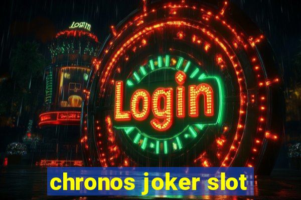 chronos joker slot