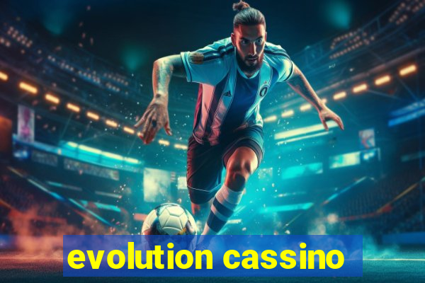 evolution cassino