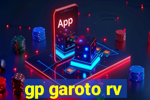 gp garoto rv