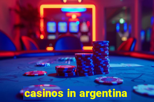 casinos in argentina