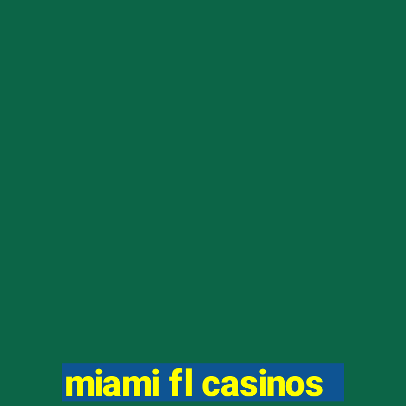 miami fl casinos