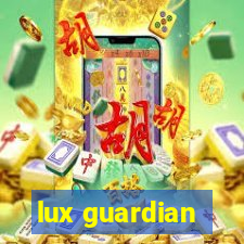 lux guardian