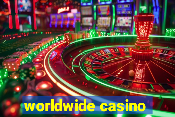 worldwide casino