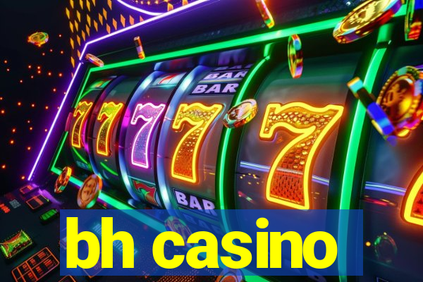 bh casino