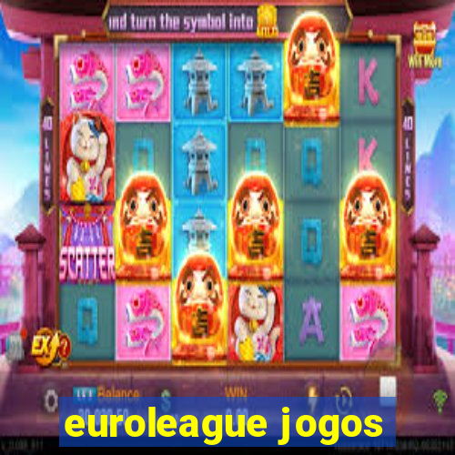 euroleague jogos