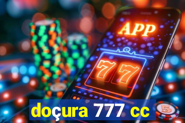 doçura 777 cc