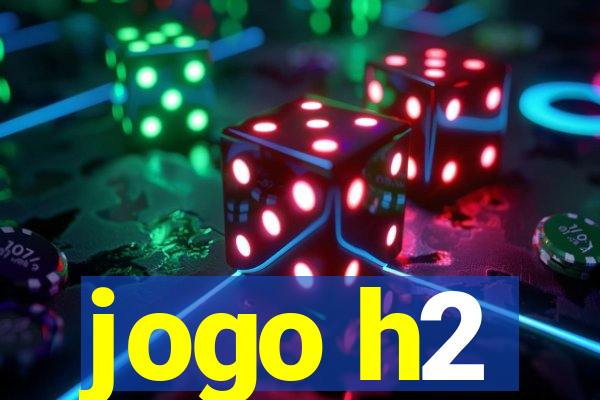 jogo h2